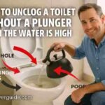 How to Unclog a Toilet Without a Plunger When the Water is High